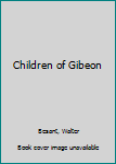 Hardcover Children of Gibeon Book