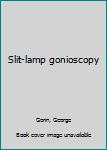 Unknown Binding Slit-lamp gonioscopy Book