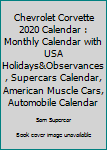 Chevrolet Corvette 2020 Calendar : Monthly Calendar with USA Holidays&Observances, Supercars Calendar, American Muscle Cars, Automobile Calendar