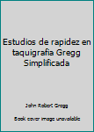 Unknown Binding Estudios de rapidez en taquigrafia Gregg Simplificada Book