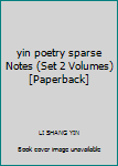 yin poetry sparse Notes (Set 2 Volumes) [Paperback]