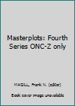 Hardcover Masterplots: Fourth Series ONC-Z only Book