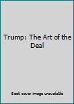Hardcover Trump: The Art of the Deal Book