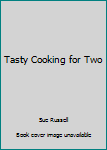 Hardcover Tasty Cooking for Two Book