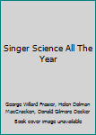Hardcover Singer Science All The Year Book