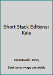 Paperback Short Stack Editions: Kale Book