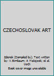 CZECHOSLOVAK ART