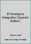 Paperback El Paradigma Holografico (Spanish Edition) [Spanish] Book