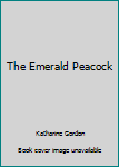 Paperback The Emerald Peacock Book
