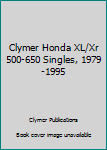 Paperback Clymer Honda XL/Xr 500-650 Singles, 1979-1995 Book