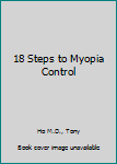 Library Binding 18 Steps to Myopia Control Book
