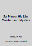Hardcover Sal Mineo: His Life, Murder, and Mystery [Large Print] Book