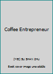 Coffee Entrepreneur