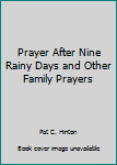 Paperback Prayer After Nine Rainy Days and Other Family Prayers Book