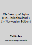 Ole Jakop på bytur - Book  of the I billedbokland