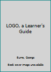 Paperback LOGO, a Learner's Guide Book