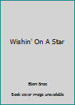 Hardcover Wishin' On A Star Book