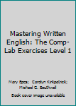 Paperback Mastering Written English: The Comp-Lab Exercises Level 1 Book