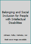 Paperback Belonging and Social Inclusion for People with Intellectual Disabilities Book