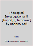 Hardcover Theological Investigations: 8 [Import] [Hardcover] by Rahner, Karl Book