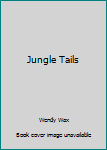 Hardcover Jungle Tails Book