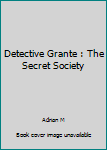 Paperback Detective Grante : The Secret Society Book