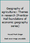 Geography of Agriculture (Foundations of Economic Geography)