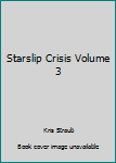 Paperback Starslip Crisis Volume 3 Book