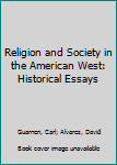 Paperback Religion and Society in the American West: Historical Essays Book