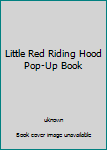 Little Red Riding Hood Pop-Up Book