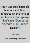 Paperback Pour une poe´tique de la science-fiction: E´tudes en the´orie et en histoire d'un genre litte´raire (Genres et discours ; 3) (French Edition) [French] Book