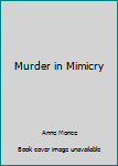 Hardcover Murder in Mimicry Book