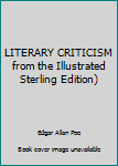 LITERARY CRITICISM from the Illustrated Sterling Edition)