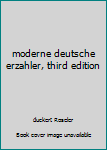 Hardcover moderne deutsche erzahler, third edition Book