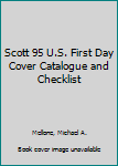 Paperback Scott 95 U.S. First Day Cover Catalogue and Checklist Book
