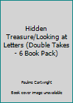 Paperback Hidden Treasure/Looking at Letters (Double Takes - 6 Book Pack) Book