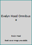 Paperback Evelyn Hood Omnibus a Book