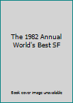 Hardcover The 1982 Annual World's Best SF Book