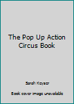 Hardcover The Pop Up Action Circus Book