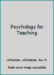 Paperback Psychology for Teaching Book