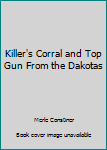 Mass Market Paperback Killer's Corral and Top Gun From the Dakotas Book