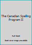 Paperback The Canadian Spelling Program II Book