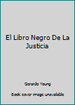 Paperback El Libro Negro De La Justicia [Spanish] Book