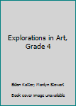 Explorations in Art, Grade 4