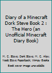 Paperback Diary of a Minecraft Dork Steve Book 2 : The Hero (an Unofficial Minecraft Diary Book) Book