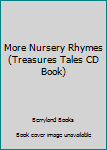 Audio CD More Nursery Rhymes (Treasures Tales CD Book) Book