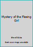 Unknown Binding Mystery of the Fleeing Girl Book