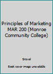 Paperback Principles of Marketing MAR 200 (Monroe Community College) Book