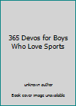Paperback 365 Devos for Boys Who Love Sports Book