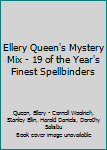 Ellery Queen's Mystery Mix - 19 of the Year's Finest Spellbinders